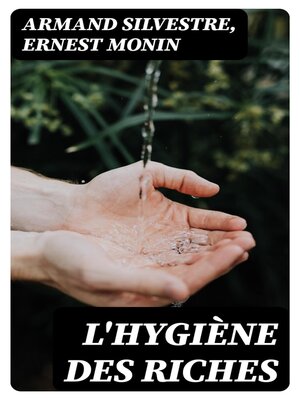 cover image of L'hygiène des riches